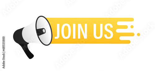 Megaphone with Join us. Megaphone banner. Web vector design. Job vacancy and announcement in modern flat cartoon style design. Vector illustration