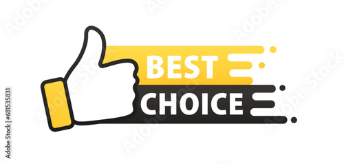Banner best choice with thumbs up. Best choice of label for sale. Good advice. Best Service Label. Vector illustration