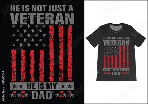 He is not just a veteran he is my dad, Dad Shirt, Fathers Day Gift, Military Dad Outfit, Fathers Day Shirt, Gift For Veterans Day, Veteran Dad Graphic Tees, American Flag Shirts 