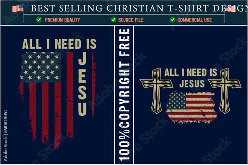 Fotografia All i need is jesus t-shirt, Christian t-shirt design usa usa grunge flag