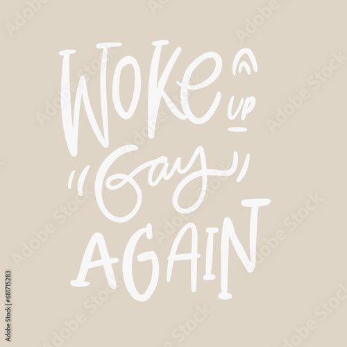 Gay quotes hand lettering illustration for your design