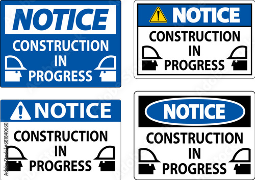 Notice Sign Construction In Progress
