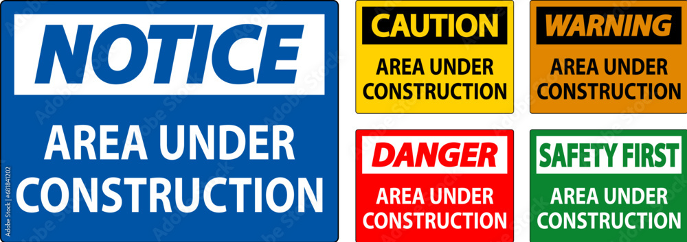 Caution Sign Area Under Construction Caution Sign Area Under Construction