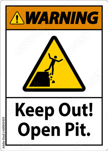 Warning Sign Keep Out Open Pit