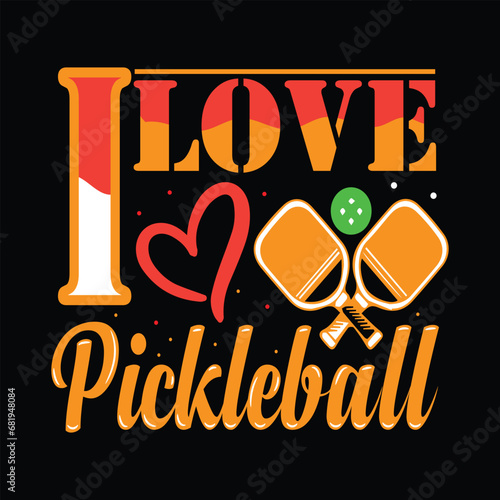 I love pickleball typography t-shirt design illustration with vector art