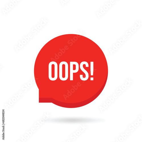 red oops speech bubble with shadow. flat cartoon style trend modern minimal logotype graphic web design element isolated on white background. concept of instant pop-up message with bug or problem