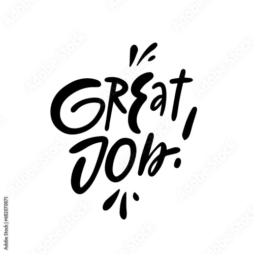 Great Job black color script text lettering phrase.