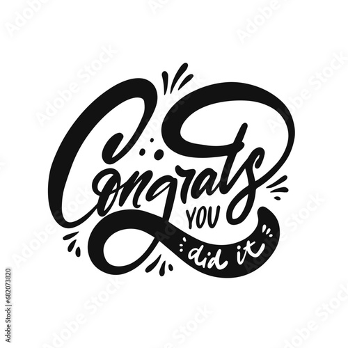 Congrats you did it. Black color modern lettering phrase.