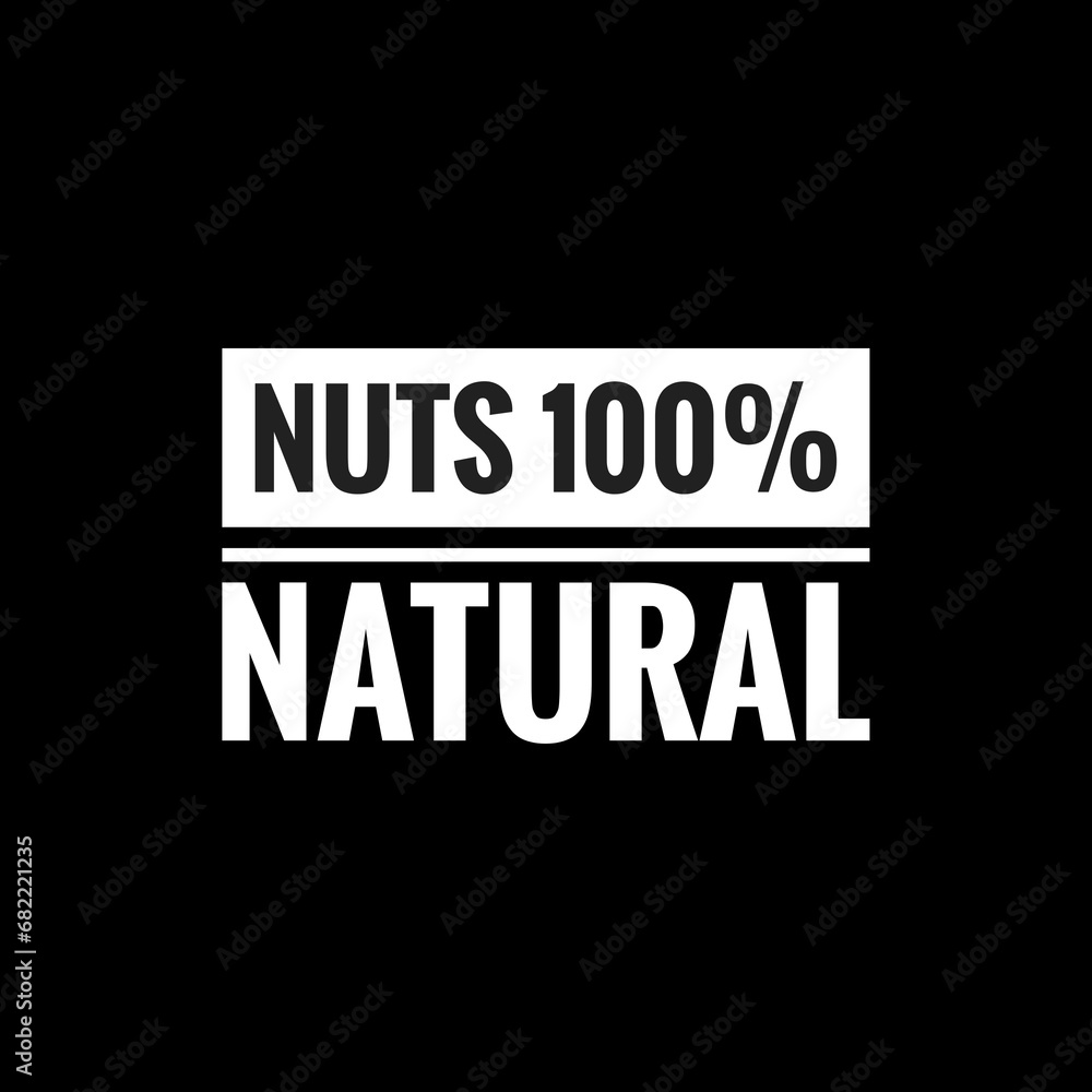nuts 100 natural simple typography with black background