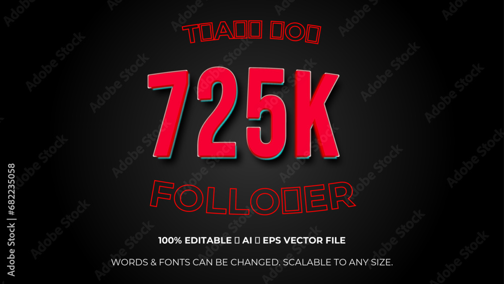 thank you 725K followers, elegant design for social media post banner poster. Editable text style Effect. 725K celebration subscribers. Vector illustration