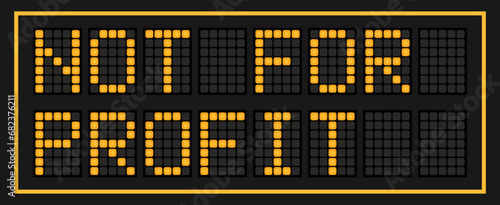 Orange color led banner in word not for profit on black background