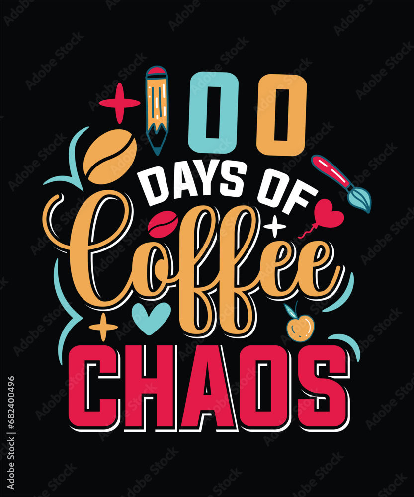  100 DAYS OF COFFEE CHAOS TSHIRT DESIGN