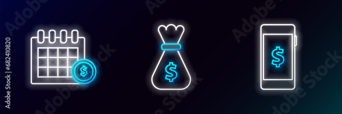 Set line Smartphone with dollar symbol, Financial calendar and Money bag icon. Glowing neon. Vector