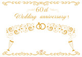 60th wedding anniversary invitation. Original abstract beautiful vector illustration. Golden pattern. Diamond wedding. Glasses of champagne. Wedding rings, hearts