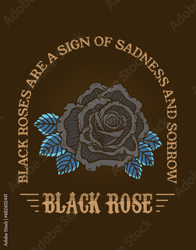 Illustration vintage black rose flower with quotes