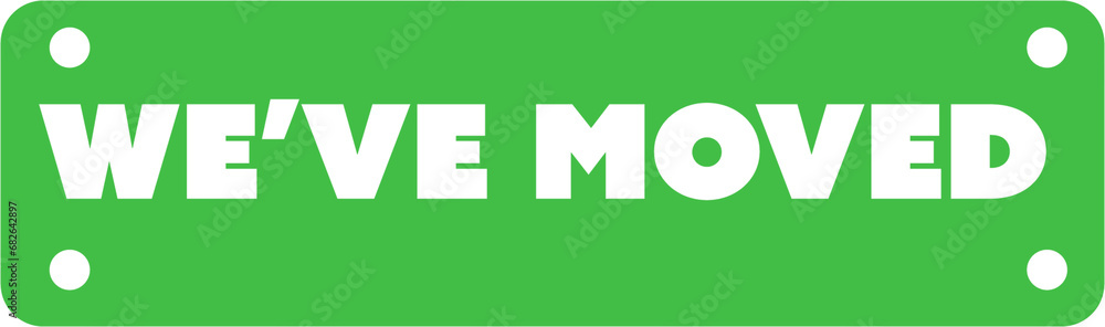 Digital png illustration of green plate with we've moved text on transparent background Digital png illustration of green plate with we've moved text on transparent background