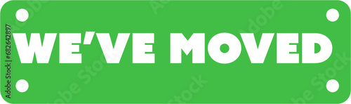 Digital png illustration of green plate with we've moved text on transparent background