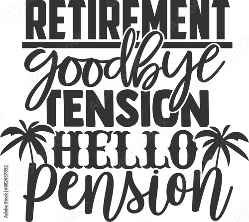 Retirement Goodbye Tension Hello Pension - Retirement Illustration