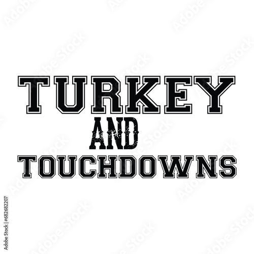 Turkey and touchdowns , Turkey Svg, Veteran ,