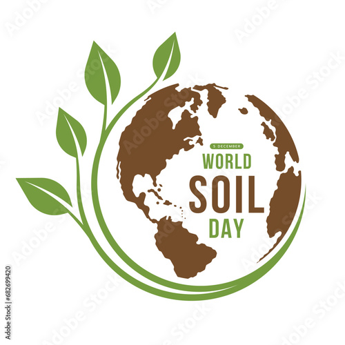 World soil day - Text in circle brown globe world with green leaf branch roll around vector design