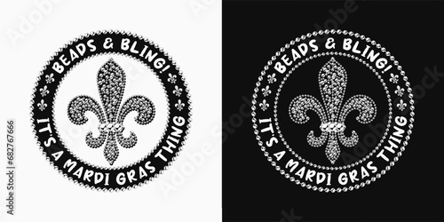 Circular black and white carnival Mardi Gras label. Fleur de Lis sign with mosaic of beads. Text Beads Bling Mardi Gras thing. For prints, clothing, plate, apparel, t shirt, surface design