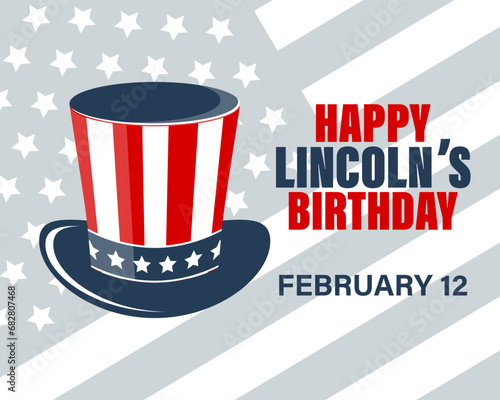 Abraham Lincoln Birthday Banner with Presidential Cap on US Flag Background. Holiday poster, vector