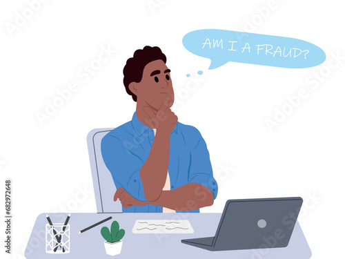 AM I A FRAUD. Person feelings of doubt one own skills, talents or accomplishments, have a persistent fear.