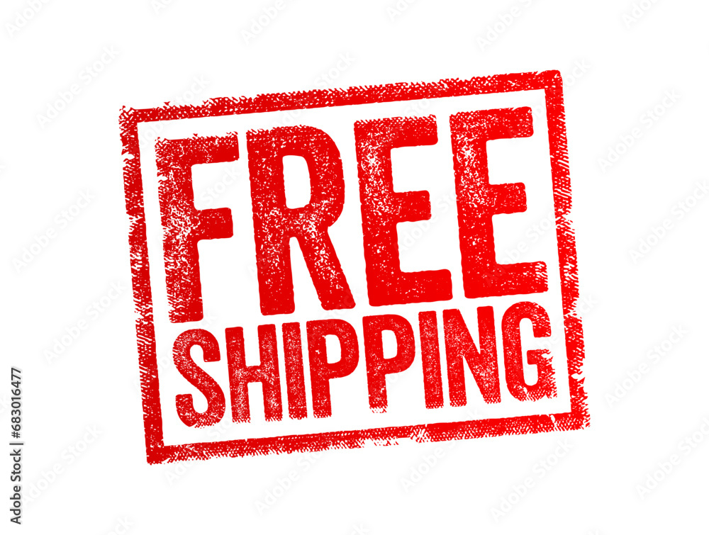 Free Shipping is a marketing tactic used primarily by online vendors as a sales strategy to attract customers, stamp concept background Free Shipping is a marketing tactic used primarily by online vendors as a sales strategy to attract customers, stamp concept background