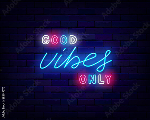 Good vibes only neon label. Multicolored handwritten text on brick wall. Vector stock illustration