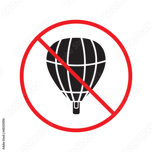 Forbidden air balloon vector icon. Warning, caution, attention, restriction, label, ban, danger. No air balloon flat sign design pictogram symbol. No air balloon icon UX UI icon