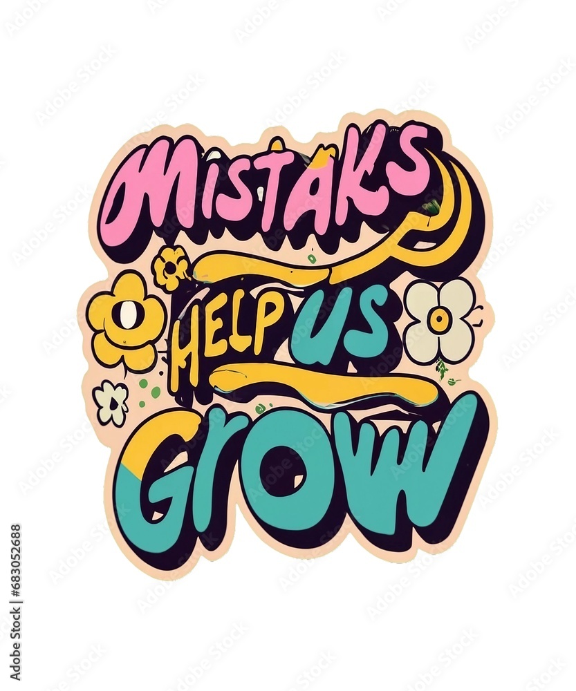 Fototapeta premium mistakes help us grow positive