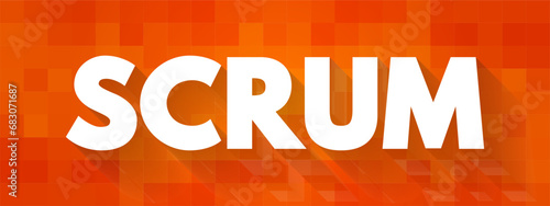 Scrum - management framework that teams use to self-organize and work towards a common goal, text concept background