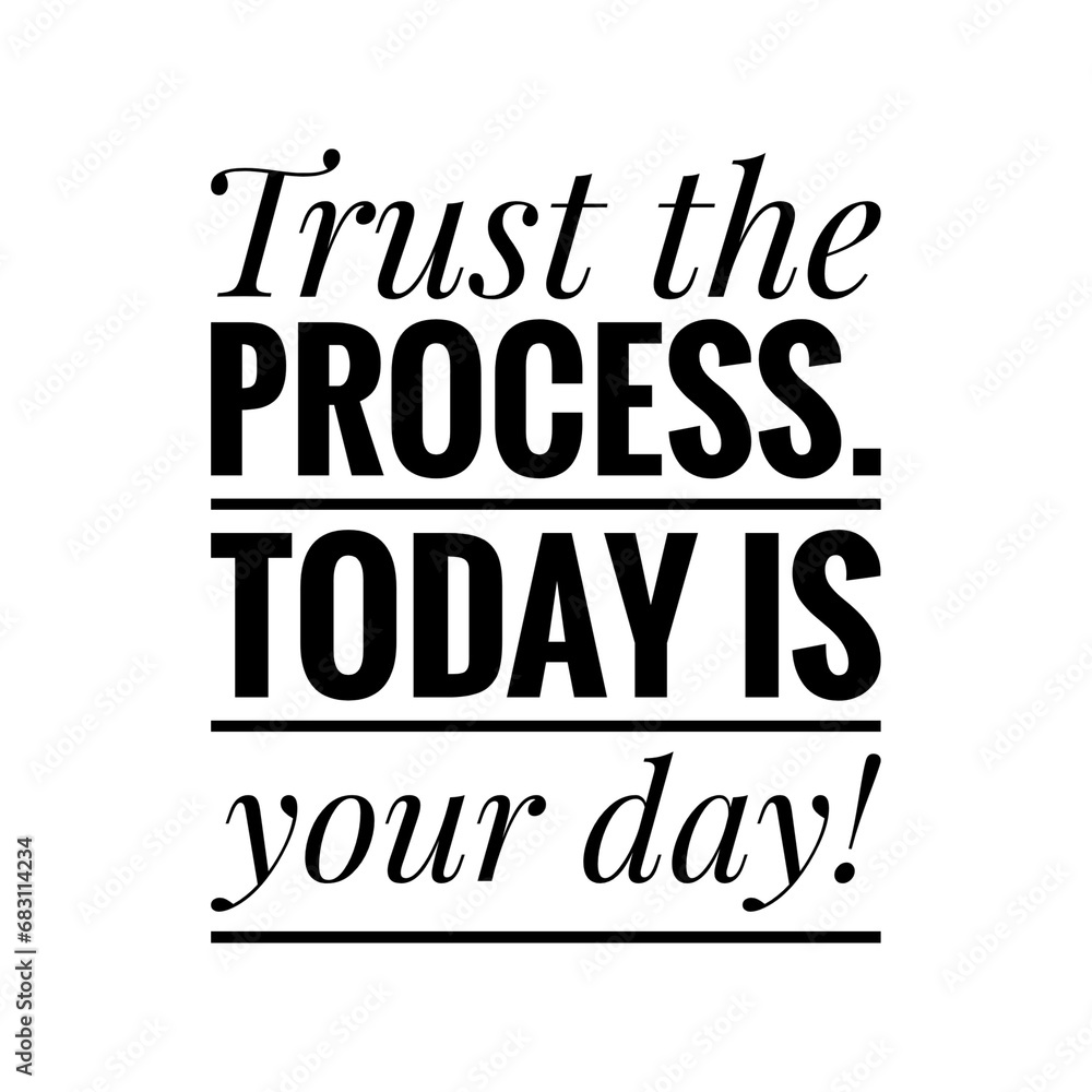 Motivational quote sign about trust the process, work hard and keep going