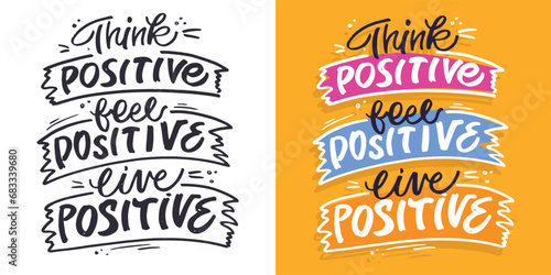Think positive. Cute hand drawn doodle lettering art - t-shirt design, print, mug print, art template. photo