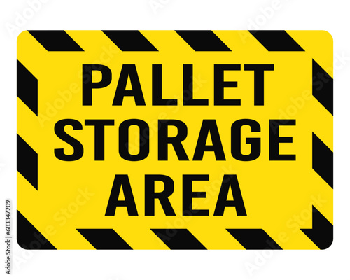 Pallet Storage Area Sign