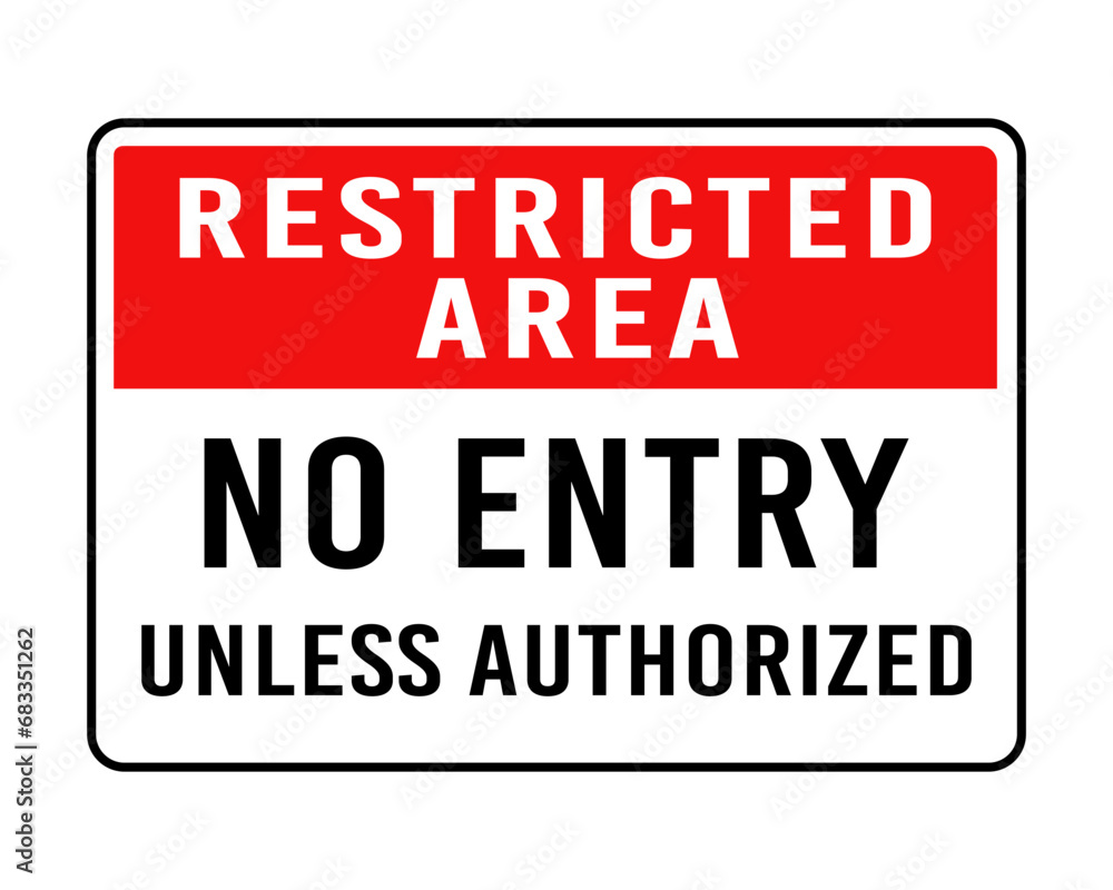 Restricted Area - No Entry Unless Authorized