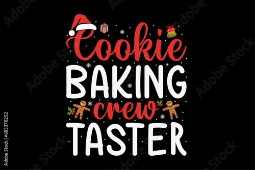 Cookie Baking Crew Taster, Baking Team Funny Christmas Shirt Design