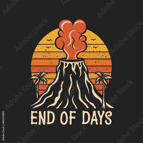 Vector t-shirt design Vintage retro sunset black style design of a cartoon Gibbons A volcano with flames rising from it and Lava is falling from it, text “ end of days"

