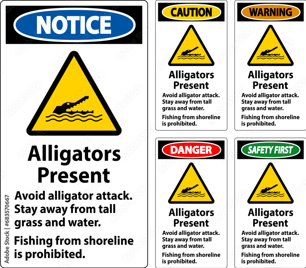 Alligator Warning Sign, Danger - Alligators Present, Avoid Alligator Attack, Stay Away, Fishing From Shoreline is Prohibited Alligator Warning Sign, Danger - Alligators Present, Avoid Alligator Attack, Stay Away, Fishing From Shoreline is Prohibited
