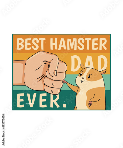 Best Hamster Dad Ever