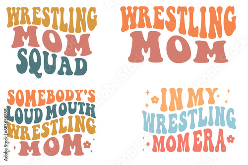 Wrestling Mom Squad, Wrestling Mom, Somebody's Loud Mouth Wrestling Mom, In My Wrestling Mom Era retro wavy SVG Shirt designs