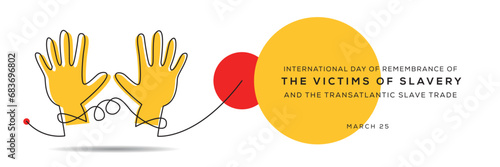 International Day of Remembrance of the Victims of Slavery and the Transatlantic Slave Trade, held on 25 March.