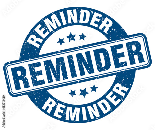 reminder stamp. reminder label. round grunge sign