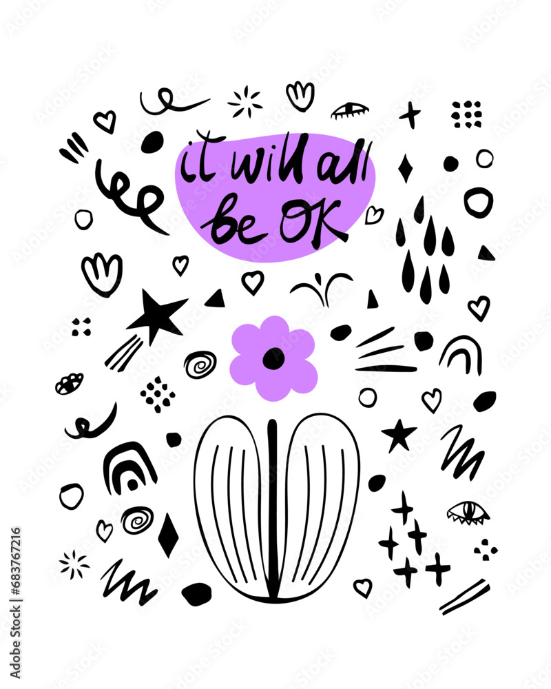 It will all be OK motivational poster. Hand drawn lettering phrase, quote. Vector illustration. Motivational, inspirational message saying. Modern freehand style illustration It will all be OK motivational poster. Hand drawn lettering phrase, quote. Vector illustration. Motivational, inspirational message saying. Modern freehand style illustration