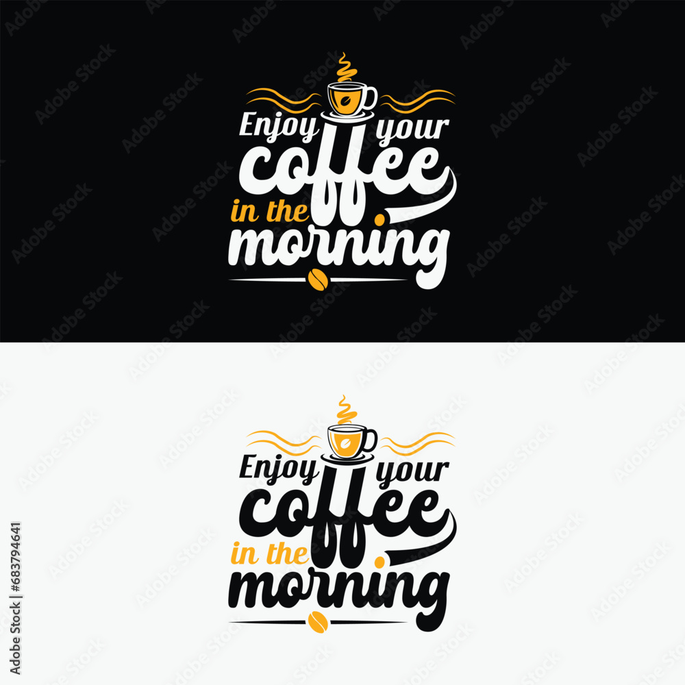 Enjoy your coffee in the morning t-shirt design Enjoy your coffee in the morning t-shirt design