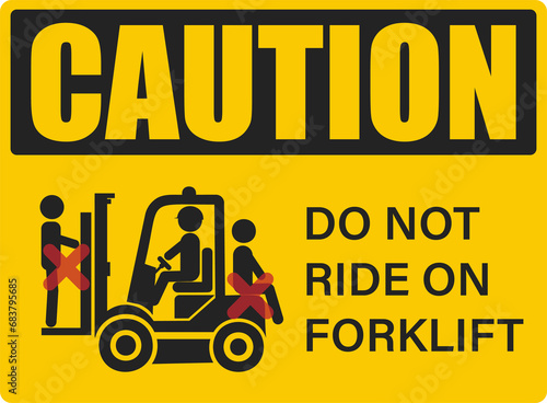 Printable label sticker of safety industrial sign of do not ride on back and front of a forlift, injury risk in yellow rectangle yellow and black caution sign photo