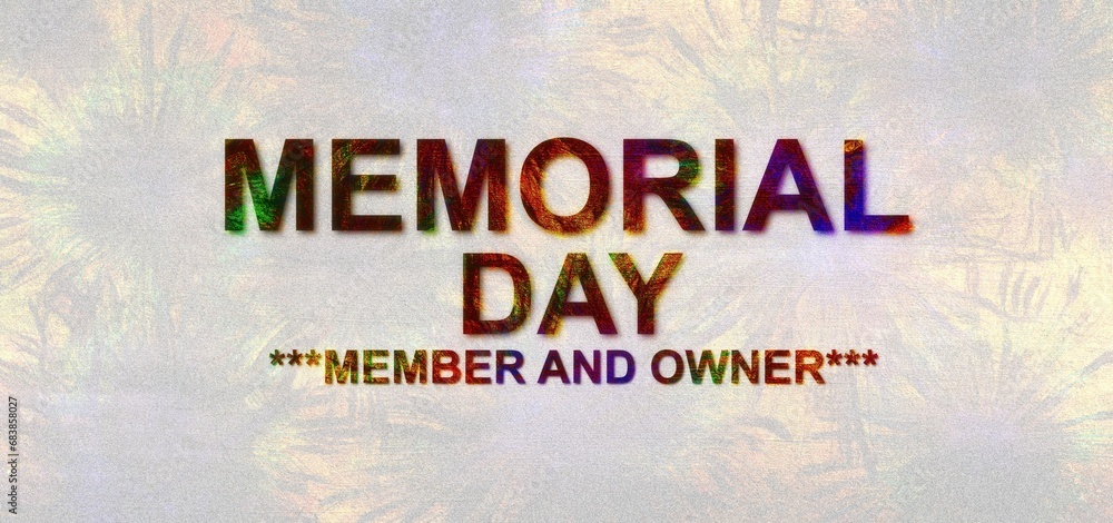 MEMORIAL DAY MEMBER AND OWNER 