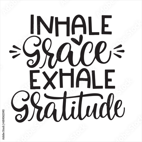inhale grace exhale gratitude background inspirational positive quotes, motivational, typography, lettering design photo