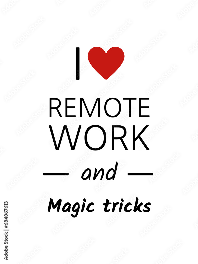 I love remote work and magic tricks