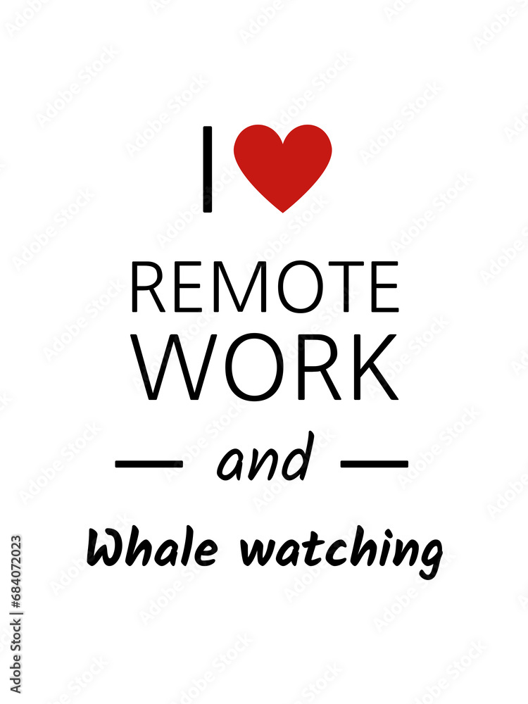 I love remote work and whale watching